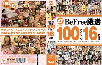 BF-315 BeFree Carefully Selected 100 Titles 16 Hours